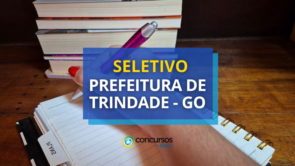 Processo seletivo Prefeitura de Trindade, Prefeitura de Trindade, edital Prefeitura de Trindade, vagas Prefeitura de Trindade.