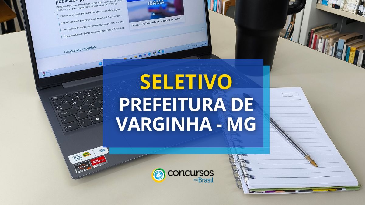 Processo seletivo Prefeitura de Varginha, Prefeitura de Varginha, edital Prefeitura de Varginha, vagas Prefeitura de Varginha.