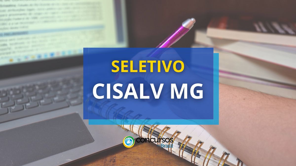 Processo seletivo CISALV MG, Edital CISALV MG, Vagas CISALV MG, CISALV MG, Consórcio Intermunicipal de Saúde Alto das Vertentes.