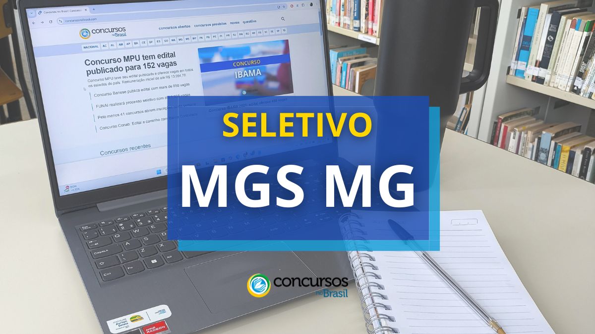 Processo seletivo MGS MG, seletivo MGS MG, seleção MGS MG, vagas MGS MG, cargos MGS MG, edital seletivo MGS MG