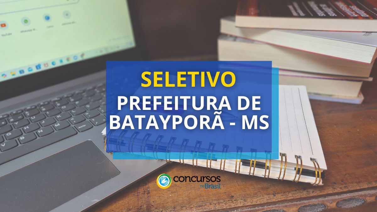 Processo seletivo Prefeitura de Batayporã - MS, seletivo Prefeitura de Batayporã - MS, seleção Prefeitura de Batayporã - MS, vagas Prefeitura de Batayorã - MS, cargos Prefeitura de Batayporã - MS, edital seletivo Prefeitura de Batayporã - MS.