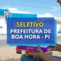 Prefeitura de Boa Hora – PI abre mais um edital de processo seletivo