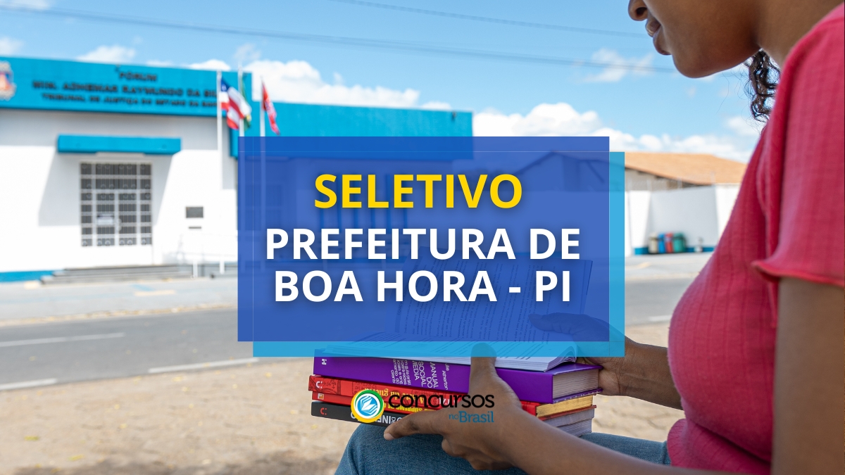 processo seletivo Prefeitura de Boa Hora, vagas do processo seletivo Prefeitura de Boa Hora, inscrição no processo seletivo Prefeitura de Boa Hora, etapas do processo seletivo Prefeitura de Boa Hora, edital do processo seletivo Prefeitura de Boa Hora