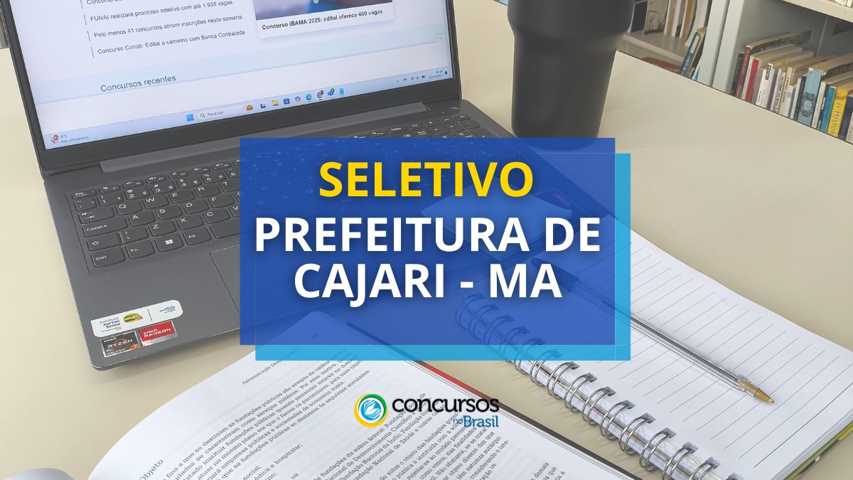 Processo seletivo Prefeitura de Cajari - MA, seletivo Prefeitura de Cajari - MA, seleção Prefeitura de Cajari - MA, vagas Prefeitura de Cajari - MA, cargos Prefeitura de Cajari - MA, edital seletivo Prefeitura de Cajari - MA, prova seletivo Prefeitura de Cajari - MA