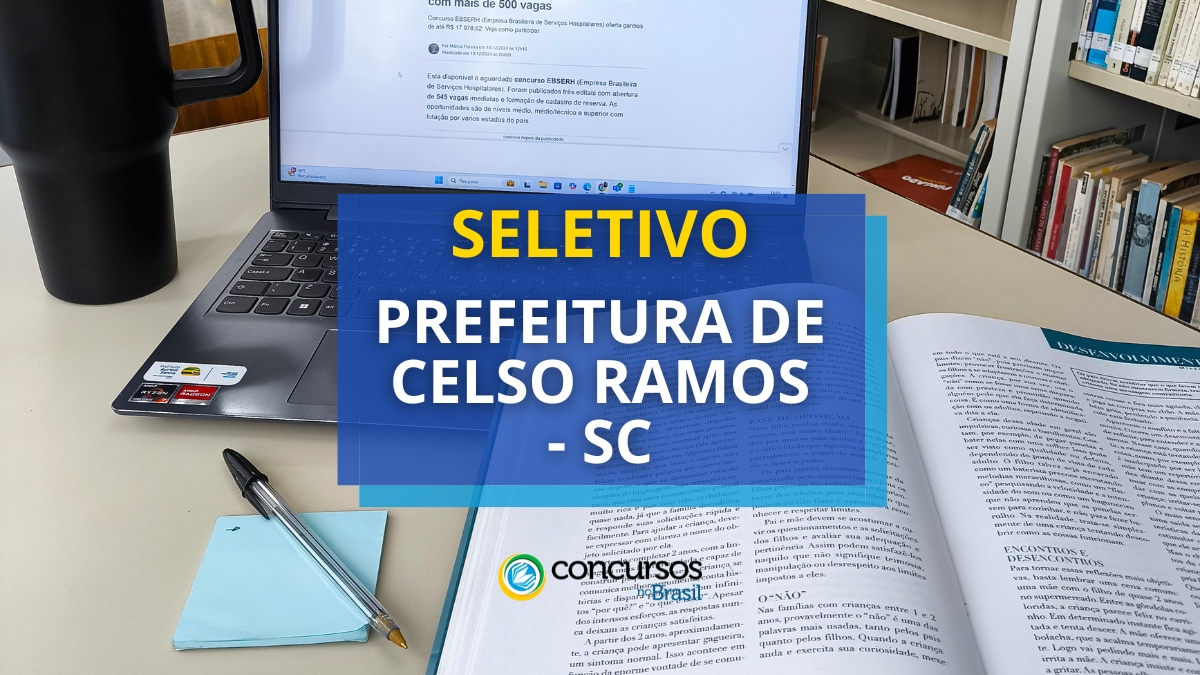 processo seletivo Prefeitura de Celso Ramos, vagas do processo seletivo Prefeitura de Celso Ramos, inscrições no processo seletivo Prefeitura de Celso Ramos, edital do processo seletivo Prefeitura de Celso Ramos, classificação do processo seletivo Prefeitura de Celso Ramos