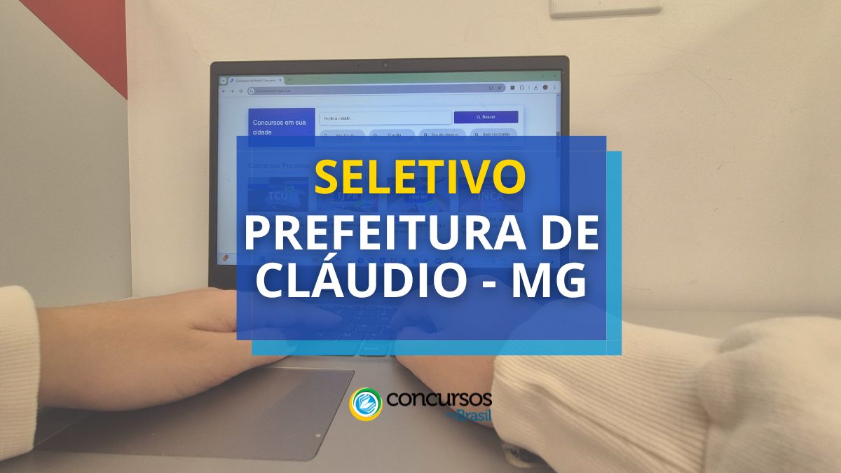 Processo seletivo Prefeitura de Cláudio - MG, seletivo Prefeitura de Cláudio - MG, seleção Prefeitura de Cláudio - MG, vagas Prefeitura de Cláudio - MG, cargos nível médio Prefeitura de Cláudio - MG