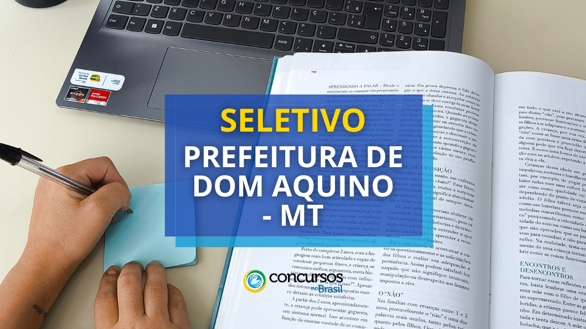 processo seletivo Prefeitura de Dom Aquino, vagas do processo seletivo Prefeitura de Dom Aquino, edital do processo seletivo Prefeitura de Dom Aquino, inscrição no processo seletivo Prefeitura de Dom Aquino