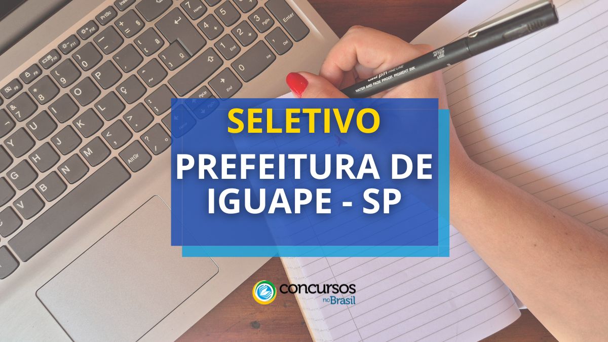 Processo seletivo Prefeitura de Iguape - SP, processo seletivo Prefeitura de Iguape, seletivo Prefeitura de Iguape - SP, seletivo Prefeitura de Iguape, seleção Prefeitura de Iguape - SP, seleção Prefeitura de Iguape, vagas Prefeitura de Iguape, edital Prefeitura de Iguape