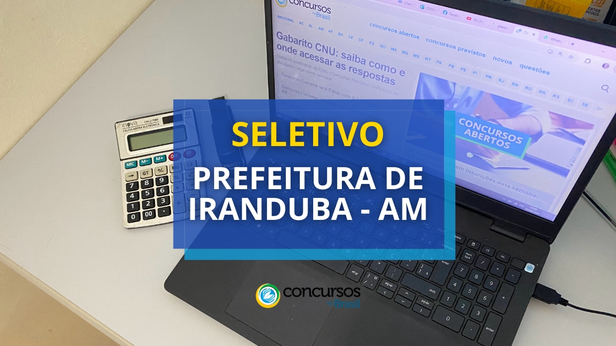 processo seletivo Prefeitura de Iranduba, vagas do processo seletivo Prefeitura de Iranduba, inscrição no processo seletivo Prefeitura de Iranduba, edital do processo seletivo Prefeitura de Iranduba, provas do processo seletivo Prefeitura de Iranduba