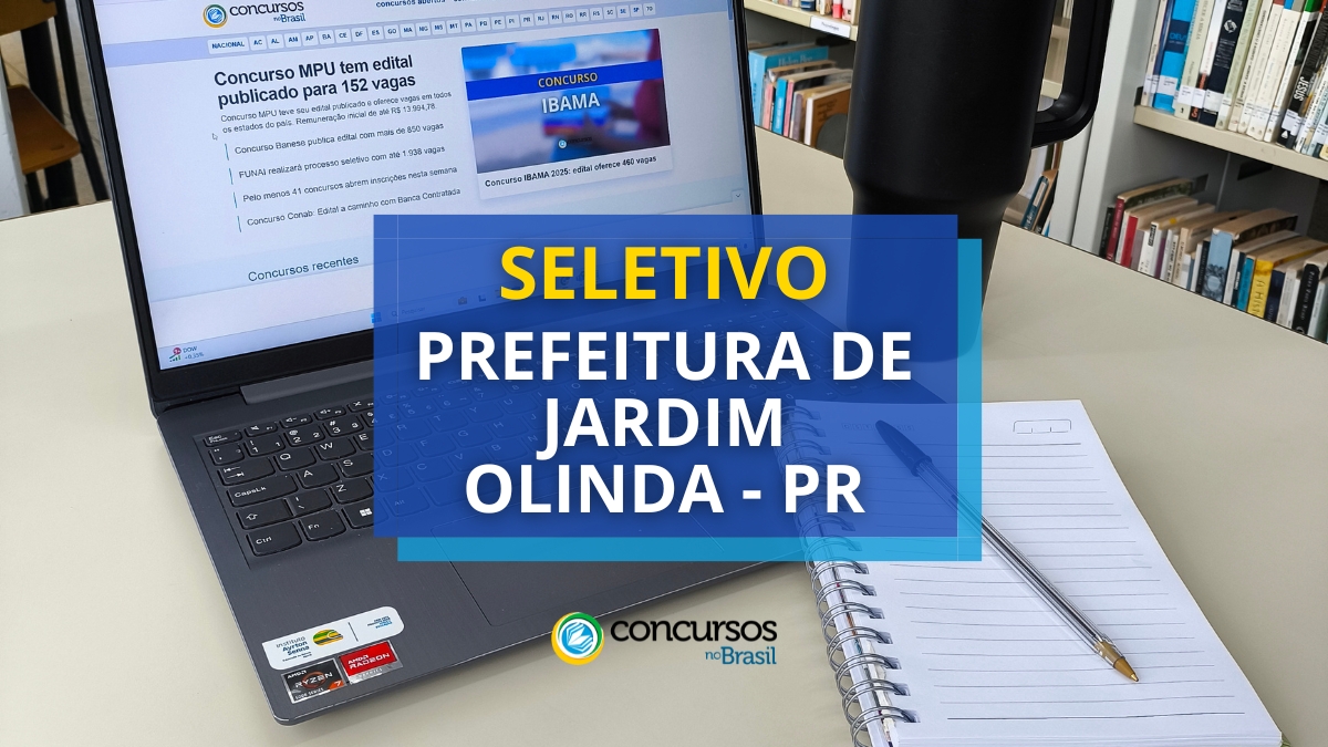 processo seletivo Prefeitura de Jardim Olinda, vagas do processo seletivo Prefeitura de Jardim Olinda, edital do processo seletivo Prefeitura de Jardim Olinda, inscrição no processo seletivo Prefeitura de Jardim Olinda