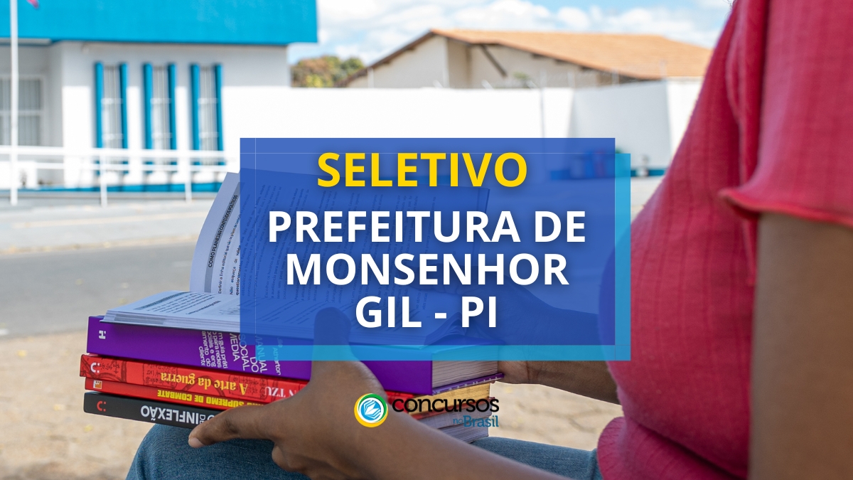 Prefeitura de Monsenhor Gil – PI: seletivo tem mais de 150 vagas