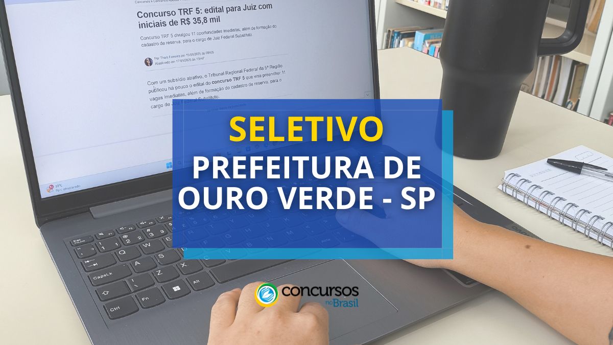 Processo seletivo Prefeitura de Ouro Verde - SP, seletivo Prefeitura de Ouro Verde - SP, seleção Prefeitura de Ouro Verde - SP, vagas Prefeitura de Ouro Verde - SP, cargos Prefeitura de Ouro Verde - SP, edital seletivo Prefeitura de Ouro Verde, inscrições seletivo Prefeitura de Ouro Verde