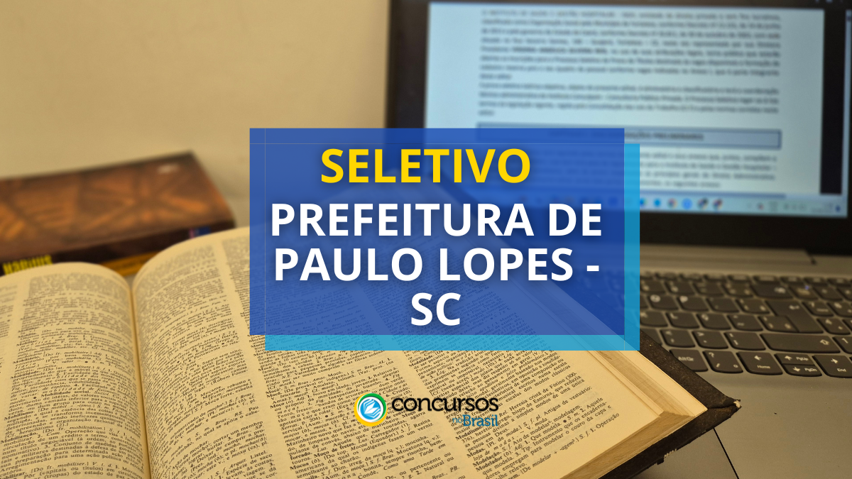 Prefeitura de Paulo Lopes – SC divulga cartaz de seletivo