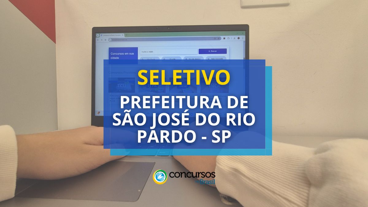 Processo seletivo Prefeitura de São José do Rio Pardo - SP, seletivo Prefeitura de São José do Rio Pardo - SP, seleção Prefeitura de São José do Rio Pardo - SP, vagas Prefeitura de São José do Rio Pardo - SP, cargos Prefeitura de são José do Rio Pardo - SP, inscrições seletivo Prefeitura de São José do Rio Pardo