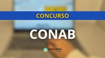 Concurso CONAB, vagas CONAB, cargos CONAB, edital concurso CONAB, edital CONAB, inscrições concurso CONAB, inscrições CONAB, provas concurso CONAB, provas CONAB, salário CONAB, requisitos concurso CONAB, período de inscrição concurso CONAB