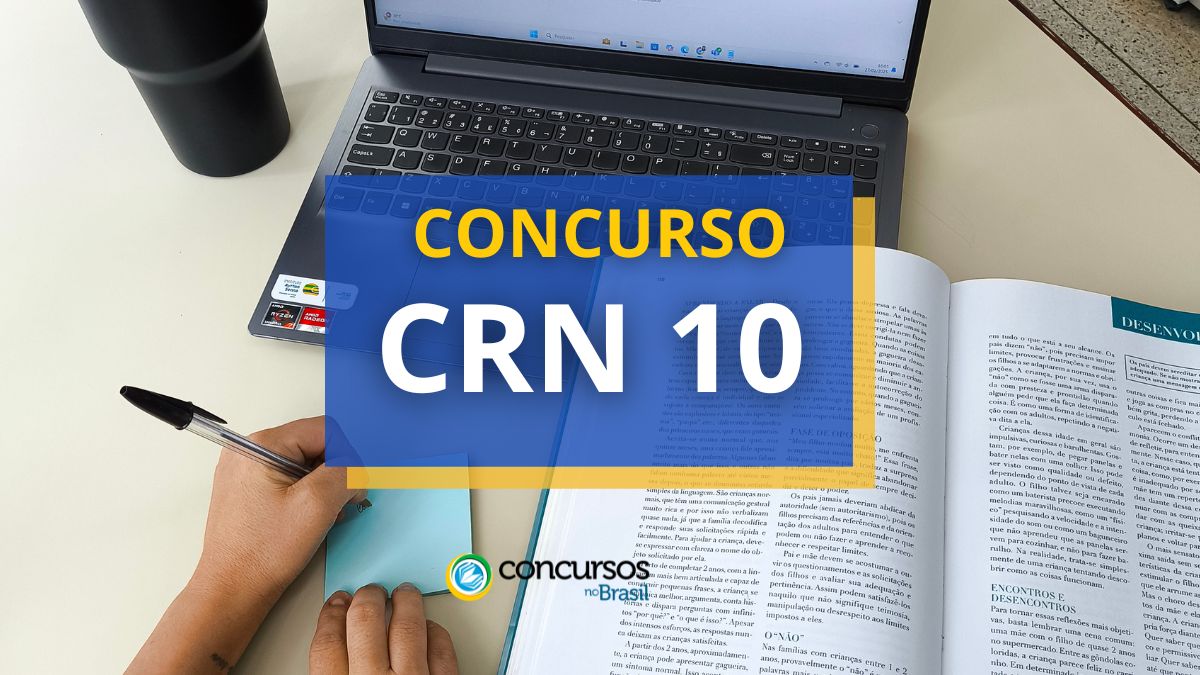 Concurso CRN 10, vagas CRN 10, edital concurso CRN 10, edital CRN 10, cargos CRM 10, etapas concurso CRN 10, inscrições concurso CRN 10