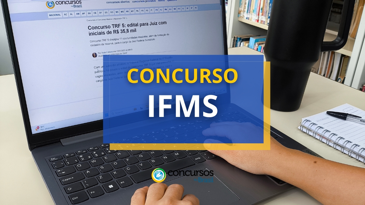 concurso IFMS, vagas do concurso IFMS, inscrição no concurso IFMS, edital do concurso IFMS, cargos do concurso IFMS