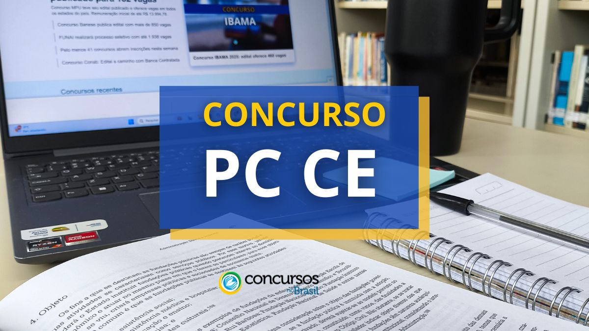 Concurso PC CE, concurso PC CE Delegado, concurso PC CE 2025, concurso delegado CE, concurso delegado CE 2025, vagas PC CE, cargo PC CE, inscrições concurso PC CE Delegado, provas concurso PC CE Delegado