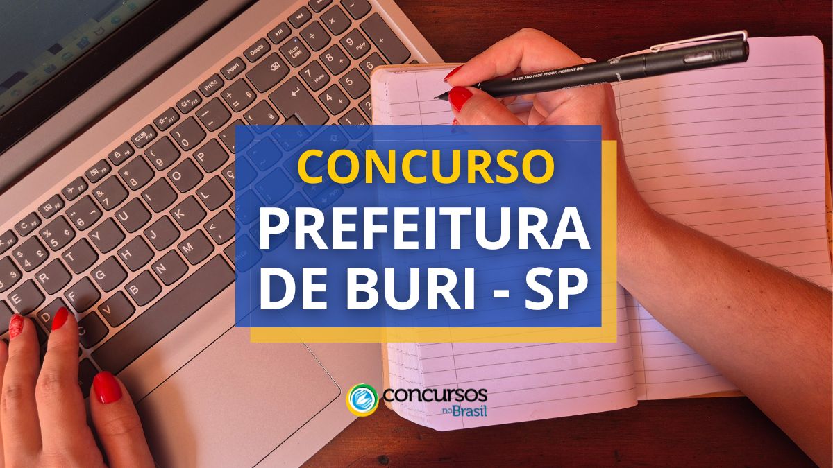 Concurso Prefeitura de Buri, Prefeitura de Buri, edital Prefeitura de Buri, cargos Prefeitura de Buri.