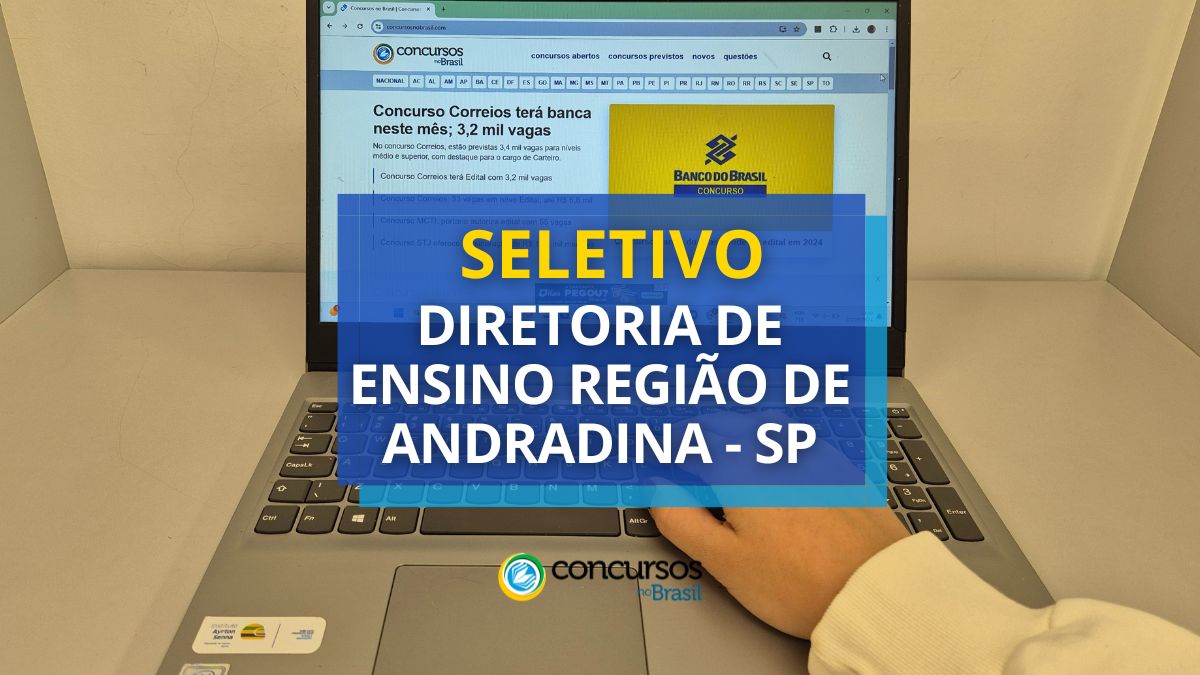 Processo seletivo Diretoria de Ensino da Região de Andradina, Diretoria de Ensino da Região de Andradina, edital Diretoria de Ensino da Região de Andradina, vaga Diretoria de Ensino da Região de Andradina.