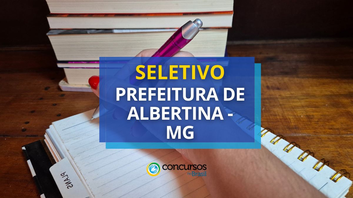 Processo seletivo Prefeitura de Albertina, Prefeitura de Albertina, edital Prefeitura de Albertina, cargos Prefeitura de Albertina.