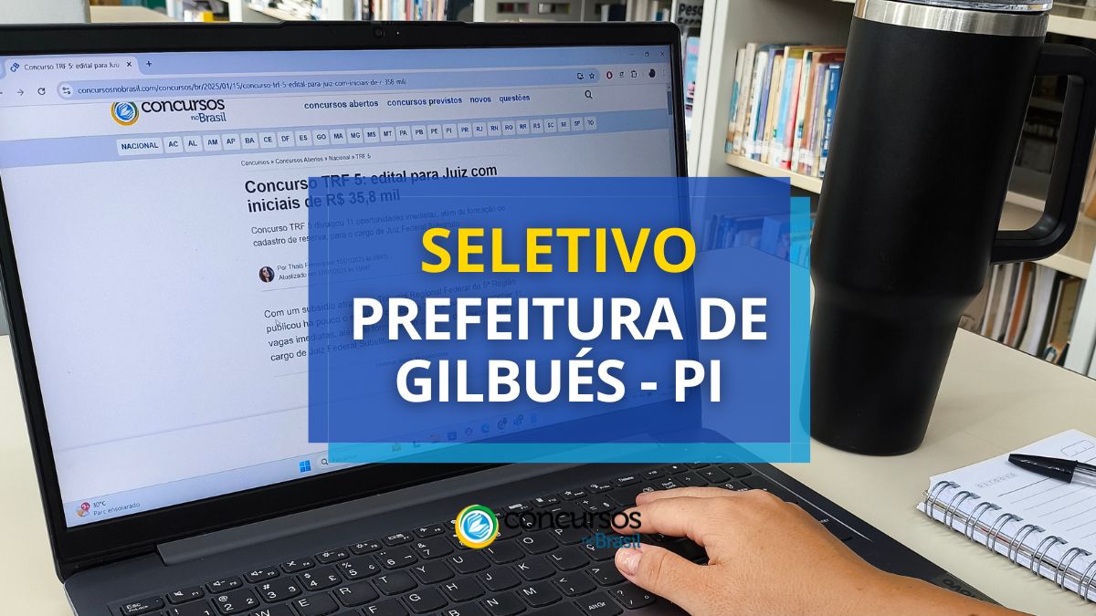 Processo seletivo Prefeitura de Gilbués, Prefeitura de Gilbués, edital Prefeitura de Gilbués.