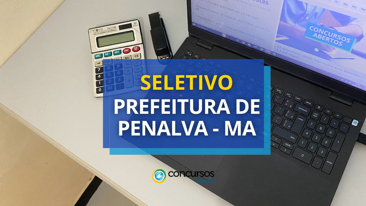 Processo seletivo Prefeitura de Penalva, Prefeitura de Penalva, edital Prefeitura de Penalva, vagas Prefeitura de Penalva.