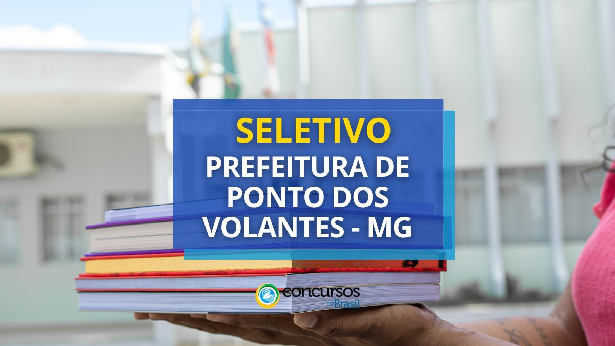 Processo seletivo da Prefeitura de Ponto dos Volantes, Prefeitura de Ponto dos Volantes, edital da Prefeitura de Ponto dos Volantes, vagas da Prefeitura de Ponto dos Volantes.