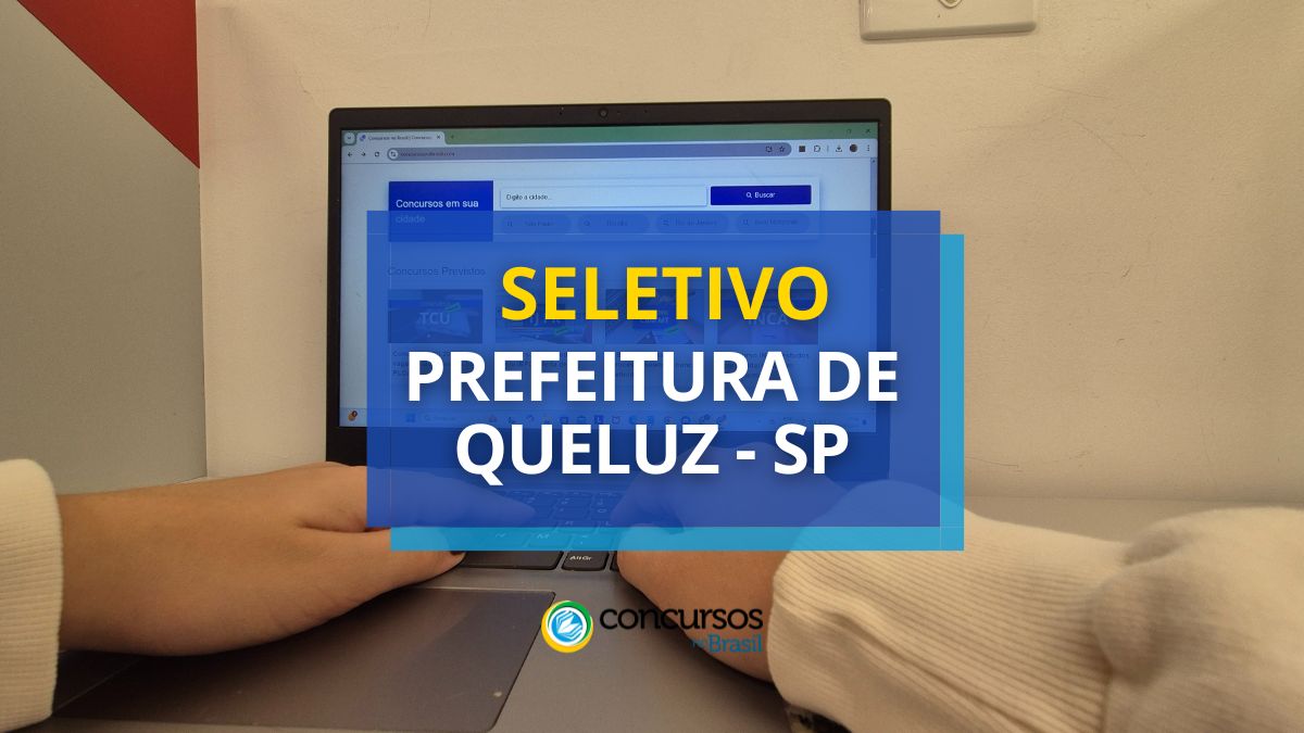 Processo seletivo Prefeitura de Queluz, Prefeitura de Queluz, edital Prefeitura de Queluz, vaga Prefeitura de Queluz.