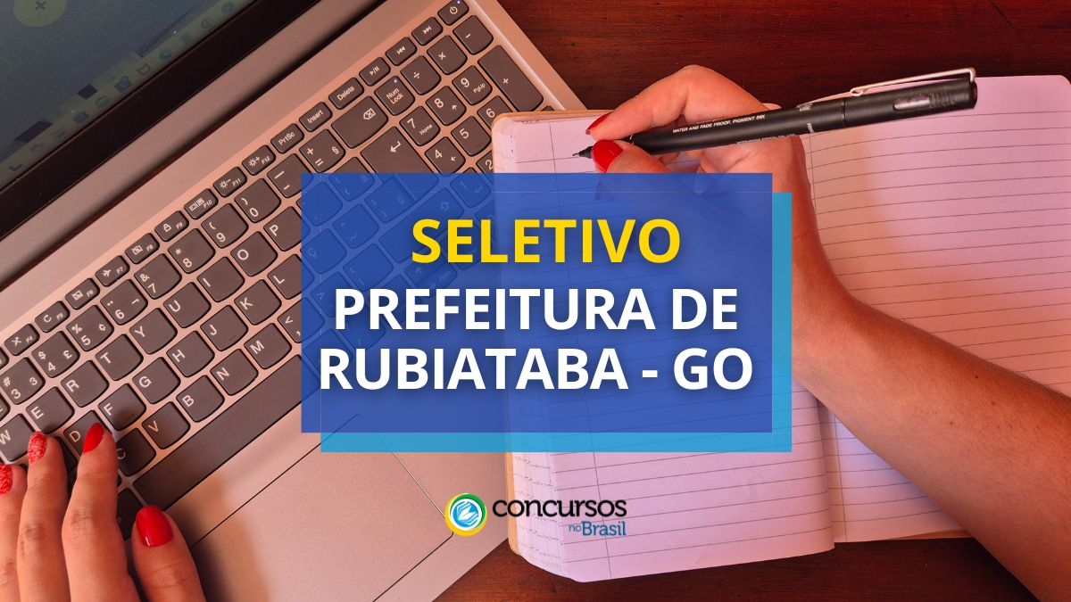 Processo seletivo Prefeitura de Rubiataba, Prefeitura de Rubiataba, edital Prefeitura de Rubiataba, vagas Prefeitura de Rubiataba.