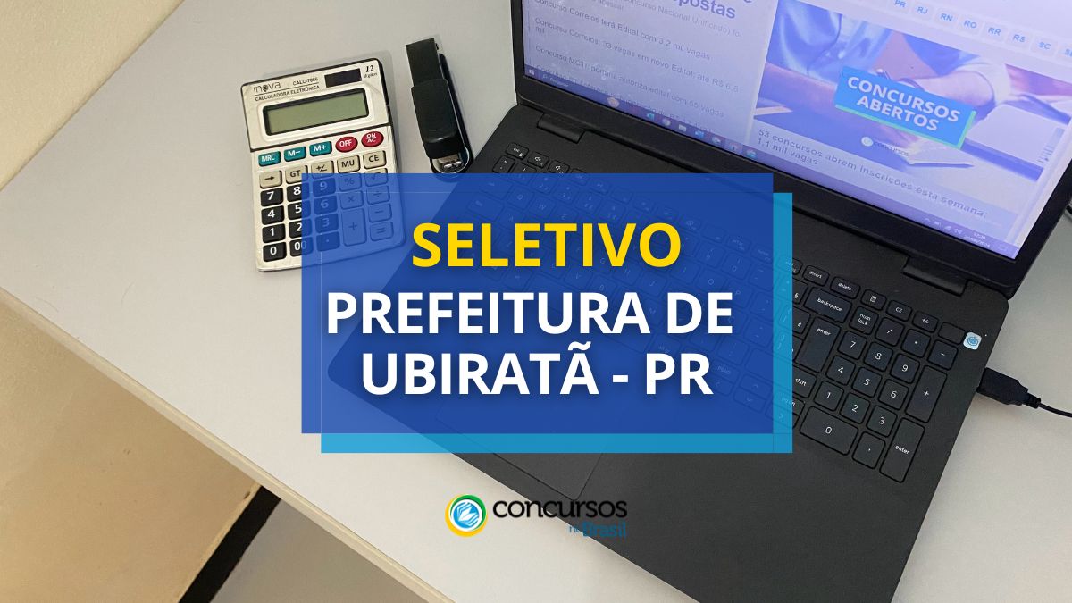 Processo seletivo da Prefeitura de Ubiratã, Prefeitura de Ubiratã, edital da Prefeitura de Ubiratã, vagas da Prefeitura de Ubiratã.