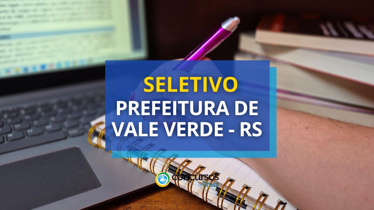 Processo seletivo Prefeitura de Vale Verde, Prefeitura de Vale Verde, edital Prefeitura de Vale Verde, vagas Prefeitura de Vale Verde.