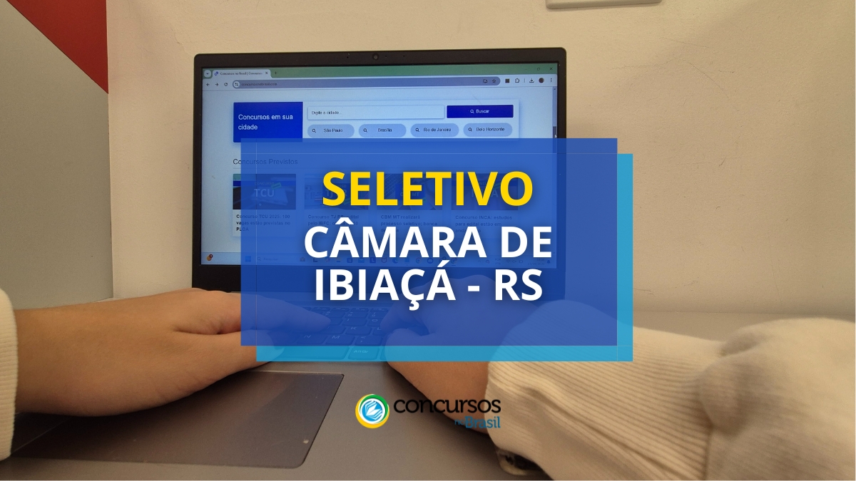 processo seletivo Câmara de Ibiaçá, vagas do processo seletivo Câmara de Ibiaçá, inscrição noprocesso seletivo Câmara de Ibiaçá, edital do processo seletivo Câmara de Ibiaçá, vagas na Câmara de Ibiaçá, edital da Câmara de Ibiaçá