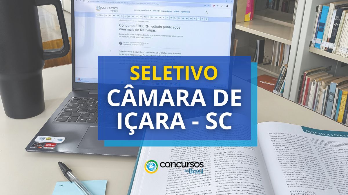 Processo seletivo Câmara de Içara - SC, seletivo Câmara de Içara - SC, seleção Câmara de Içara - SC, vagas Câmara de Içara - SC, cargos Câmara de Içara - SC