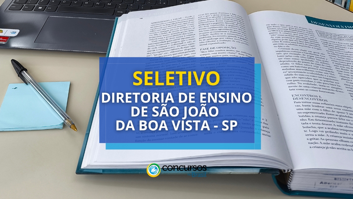 processo seletivo Diretoria de Ensino de São João da Boa Vista, vagas do processo seletivo Diretoria de Ensino de São João da Boa Vista, edital do processo seletivo Diretoria de Ensino de São João da Boa Vista, inscrição no processo seletivo Diretoria de Ensino de São João da Boa Vista