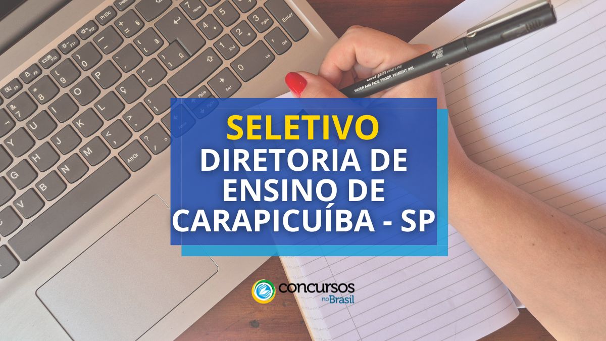 Processo seletivo Diretoria de Ensino de Carapicuíba - SP, seletivo Diretoria de Ensino de Carapicuíba - SP, seleção Diretoria de Ensino de Carapicuíba - SP, vagas Diretoria de Ensino de Carapicuíba - SP, edital seletivo Diretoria de Ensino de Carapicuíba - SP, edital Diretoria de Ensino de Carapicuíba - SP, inscrições seletivo Diretoria de Ensino de Carapicuíba - SP, etapas seletivo Diretoria de Ensino de Carapicuíba - SP