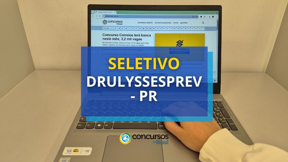 processo seletivo DrUlyssesPrev, vagas do processo seletivo DrUlyssesPrev, inscrição no processo seletivo DrUlyssesPrev, edital do processo seletivo DrUlyssesPrev, edital DrUlyssesPrev