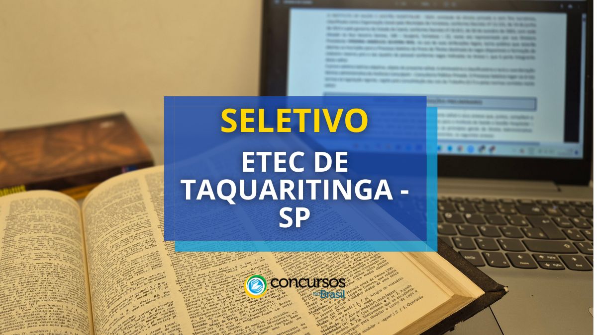 Processo seletivo Etec de Taquaritinga - SP