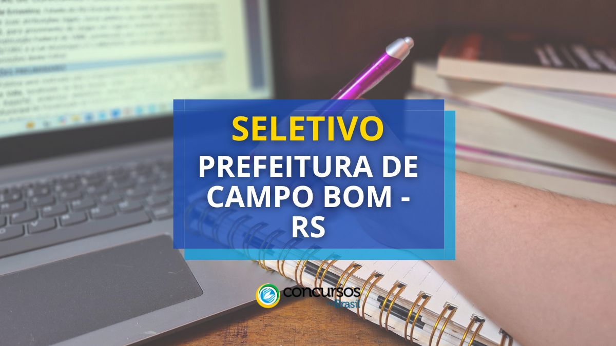 Processo seletivo Prefeitura de Campo Bom - RS, Edital de Campo Bom, Vagas de Campo Bom, Prefeitura de Campo Bom RS.