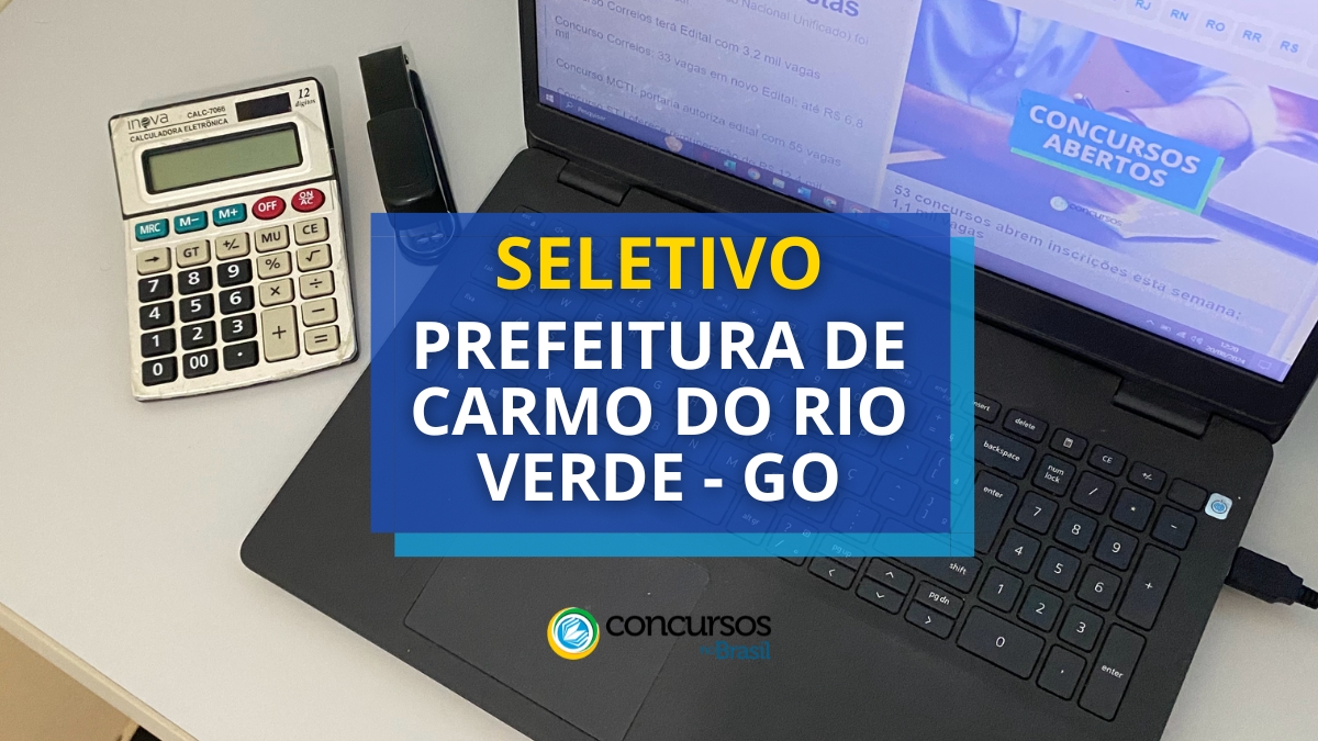 processo seletivo Prefeitura de Carmo do Rio Verde, vagas do processo seletivo Prefeitura de Carmo do Rio Verde, inscrição no processo seletivo Prefeitura de Carmo do Rio Verde, etapas do processo seletivo Prefeitura de Carmo do Rio Verde, edital do processo seletivo Prefeitura de Carmo do Rio Verde