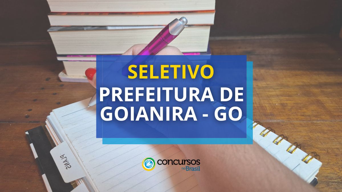 Processo seletivo Prefeitura de Goianira - GO, seletivo Prefeitura de Goianira - GO, seleção Prefeitura de Goianira - GO, vagas Prefeitura de Goianira - GO, cargos Prefeitura de Goianira - GO, inscrições seletivo Prefeitura de Goianira - GO, inscrição Prefeitura de Goianira - GO, etapas seletivo Prefeitura de Goianira - GO, edital seletivo Prefeitura de Goianira - GO