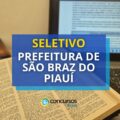 Prefeitura de São Braz do Piauí – PI realiza processo seletivo