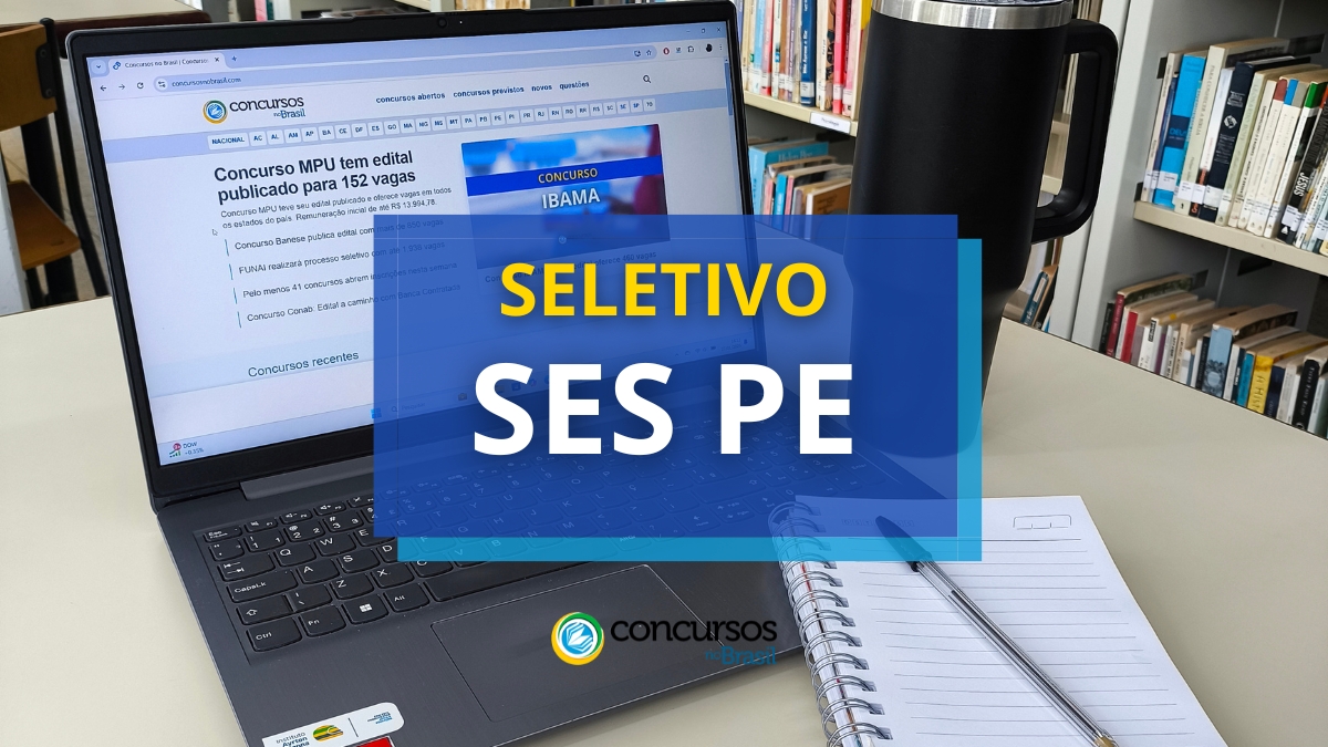 processo seletivo SES PE, vagas do processo seletivo SES PE, edital do processo seletivo SES PE, inscrição no processo seletivo SES PE, edital SES PE, vagas na SES PE