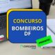 Concurso Bombeiros DF 2025 tem banca organizadora contratada