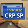 Concurso CRP SP abre novo edital e oferece até R$ 9,4 mil