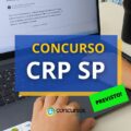 Concurso CRP SP já possui banca definida; ganhos até R$ 7,6 mil