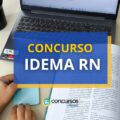 Concurso IDEMA RN abre edital com 180 vagas imediatas