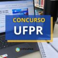 Concurso UFPR: 25 vagas para técnico e superior; até R$ 4,5 mil