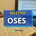OSES – ES divulga edital de processo seletivo: R$ 5 mil mensais