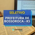 Prefeitura de Bossoroca – RS contrata Agentes Comunitários